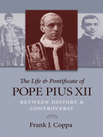 The Life & Pontificate of Pope Pius XII: Between History & Controversy