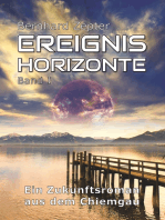 Ereignishorizonte Band 1: Ein Zukunftsroman aus dem Chiemgau