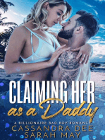 Claiming Her As a Daddy: A Billionaire Bad Boy Romance
