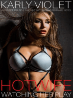 Hotwife: Watching Her Play - A Hotwife Multiple Partner Wife Sharing Romance Novel