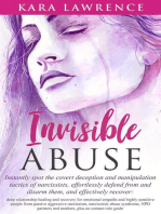 Invisible Abuse - Instantly Spot the Covert Deception and Manipulation Tactics of Narcissists, Effortlessly Defend From and Disarm Them, and Effectively Recover