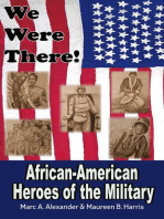 We Were There: African American Heroes of the Military