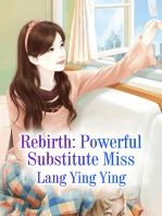 Rebirth: Powerful Substitute Miss: Volume 1