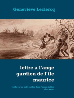 Lettre à l'ange gardien de l'ile Maurice: veille sur ce petit caillou dans l'ocean indien cher ange