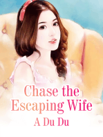 Chase the Escaping Wife: Volume 4