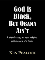 God is Black, but Obama Ain't