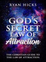 God's Secret Law Of Attraction: The Christian Guide To The Law Of Attraction