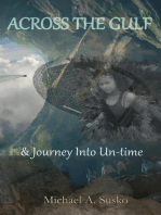 Across the Gulf and Journey Into Un-Time: A Couple Through Time, #3