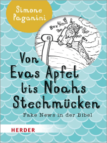 Von Evas Apfel bis Noahs Stechmücken: Fake News in der Bibel