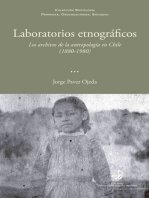Laboratorios etnográficos: Los archivos de la antropología en Chile (1880-1980)