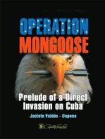 Operation Mongoose: Prelude of a Direct Invasion on Cuba