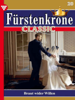 Braut wider Willen: Fürstenkrone Classic 20 – Adelsroman