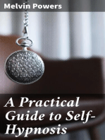 A Practical Guide to Self-Hypnosis