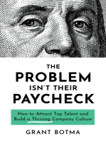 The Problem Isn’t Their Paycheck: How to Attract Top Talent and Build a Thriving Company Culture