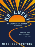 Mr. Lucky: My Unexpected Journey to Success