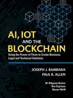 AI, IoT and the Blockchain: Using the Power of Three to create Business, Legal and Technical Solutions