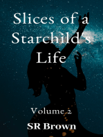 Slices of a Starchild's Life: Volume 2