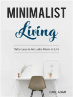 Minimalist Living: Why Less Is Actually More In Life