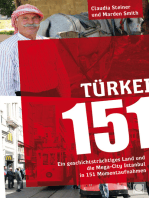Türkei 151: Ein geschichtsträchtiges Land und die Mega-City Istanbul in 151 Momentaufnahmen