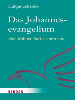 Das Johannesevangelium: Vom Wohnen Gottes unter uns