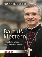 Barfuß klettern: Ermutigungen für Christen heute