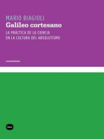 Galileo cortesano: La práctica de la ciencia en la cultura del absolutismo