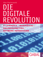 Die digitale Revolution: E-Commerce. Branding. Content. Netzwerke. Online-Marketing