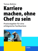 Karriere machen ohne Chef zu sein: Praxisratgeber für eine erfolgreiche Fachkarriere