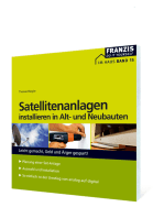 Satellitenanlagen installieren in Alt- und Neubauten