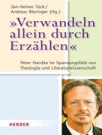 "Verwandeln allein durch Erzählen": Peter Handke im Spannungsfeld von Theologie und Literaturwissenschaft