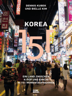 Korea 151: Ein Land zwischen K-Pop und Kimchi in 151 Momentaufnahmen