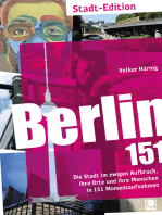 Berlin 151: Die Stadt im ewigen Aufbruch, ihre Orte und ihre Menschen in 151 Momentaufnahmen