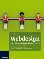 Webdesign mit Photoshop CS6 und CSS3: Planen, entwerfen, umsetzen: Alles für attraktive und fl exible Websites