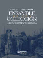 ENSAMBLE DE UNA COLECCIÓN: Trayectos biográficos de sujetos, objetos y conocimientos antropológicos en Konrad Theodor Preuss a partir de su expedición a Colombia (1913-1919).
