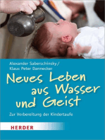 Neues Leben aus Wasser und Geist: Zur Vorbereitung der Kindertaufe