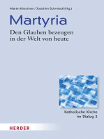 Martyria: Den Glauben bezeugen in der Welt von heute