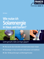 Wie nutze ich Solarenergie in Haus und Garten?: Leicht gemacht, Geld und Ärger gespart!