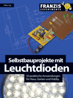 Selbstbauprojekte mit Leuchtdioden: 50 praktische Anwendungen für Haus, Garten und Hobby