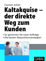 Kaltakquise - der direkt Wege zum Kunden: So gewinnen Sie neue Aufträge. Die besten Akquisitionsstrategien