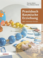 Praxisbuch Kosmische Erziehung: Mit Interesse lernen. Biologie, Geografie, Geologie, Astronomie, Physik, Chemie, Vor- und Kulturgeschichte mit Kindern