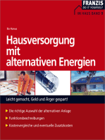 Hausversorgung mit alternativen Energien: Leicht gemacht, Geld und Ärger gespart!