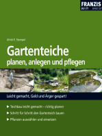 Gartenteiche planen, anlegen und pflegen: Leicht gemacht, Geld und Ärger gespart!