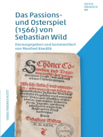 Das Passions- und Osterspiel (1566) von Sebastian Wild: Editio Bavarica, Band VII