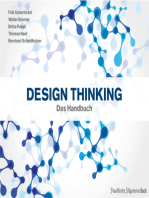 Design Thinking: Das Handbuch: Die Design Thinking Methode ist mehr als nur eine innovative Idee. Lernen Sie mit innovativen Management Zielgruppenanalyse, Storytelling und Kundenorientierung. 