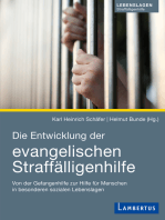 Die Entwicklung der evangelischen Straffälligenhilfe: Von der Gefangenenhilfe zur Hilfe für Menschen in besonderen sozialen Lebenslagen