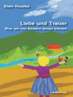 Liebe und Trauer: Was wir von Kindern lernen können