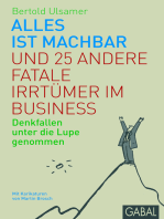 Alles ist machbar und 25 andere fatale Irrtürmer im Business: Denkfallen unter die Lupe genommen