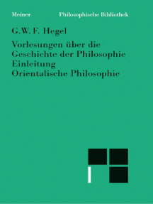 Vorlesungen über die Geschichte der Philosophie. Teil 1: Einleitung in die Geschichte der Philosophie. Orientalische Philosophie