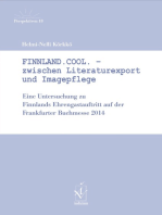 Finnland.Cool. — Zwischen Literaturexport und Imagepflege: Eine Untersuchung zu Finnlands Ehrengastauftritt auf der Frankfurter Buchmesse 2014