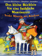 Das kleine Büchlein für eine fröhliche Martinszeit - Sankt Martin mit Kindern: Laternenlieder, Martinsgeschichten, Spiele, Basteln & Rezepte